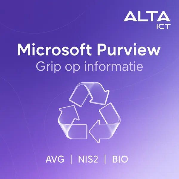 Microsoft Purview – Grip op je data, klaar voor audits Paarse afbeelding met ALTA-ICT logo, tekst “Microsoft Purview”, recycle-icoon en termen AVG, NIS2, BIO