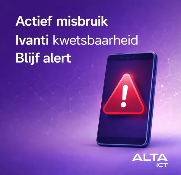 Ivanti kwetsbaarheid – wat dit zegt over jouw IT-beveiliging